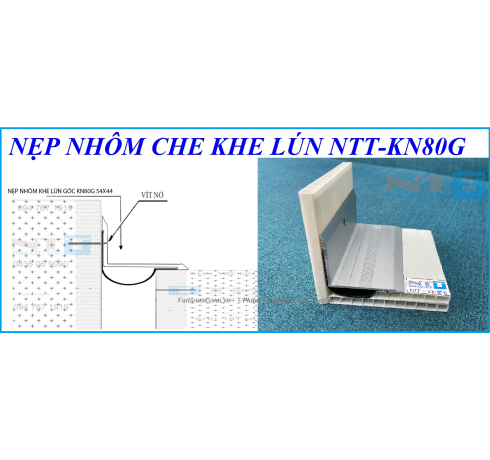 Nẹp khe lún - Khe co giãn - Khe nhiệt NTT-KN80G