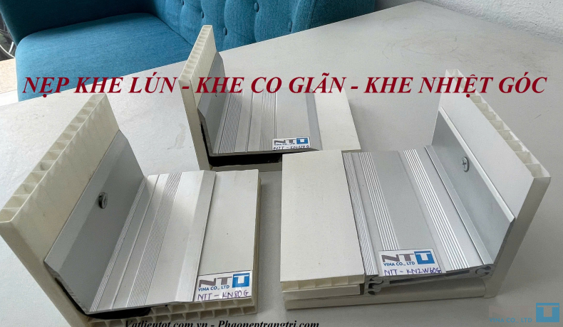 Tổng hợp nẹp che khe lún - khe nhiệt - khe co giãn góc của Công ty NTT Việt Nam 